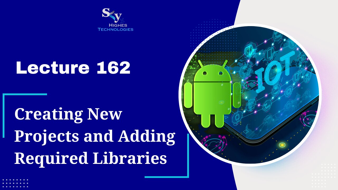 162. Creating New Projects and Adding Required Libraries | Skyhighes | Android Development