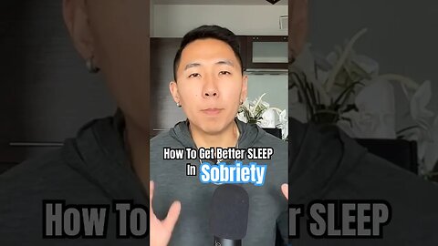 How To Get Better SLEEP In SOBRIETY