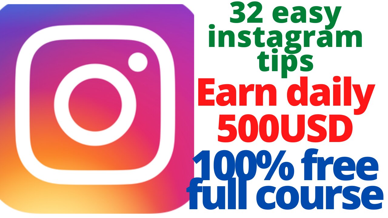 Earn Money From Instagram 32 Easy Tips Very Easy 100%free full course#workfromhome