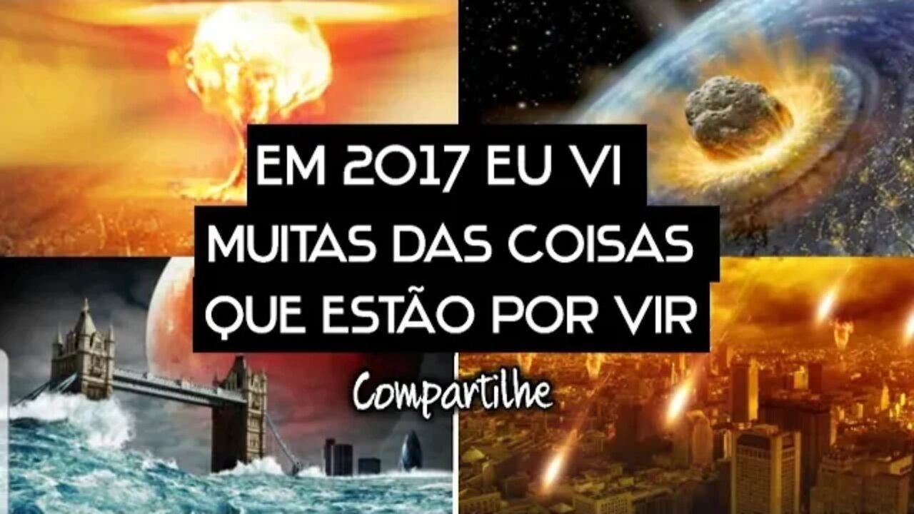 O que está por vir na Terra. O que foi me mostrado em 2017. A Biblia está se Cumprindo #compartilhe