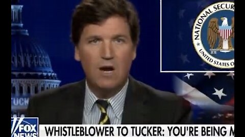 CONFIRMED: Tucker Carlson being spied on By american GOVT. TO take him off the air.