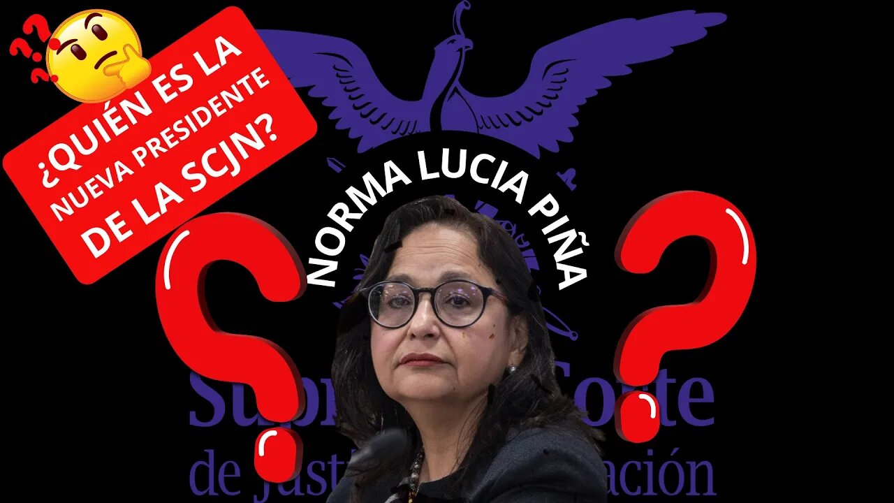 PRESIDENTA DE LA SCJN: NORMA PIÑA ¿QUIÉN ES? LA AGENDA DE MUERTE HA TOMADO LA SUPREMA CORTE EN MEX