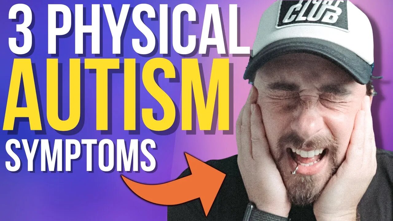 3 Physical Autism Symptoms (YOU NEED TO KNOW)