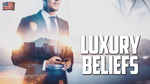 LUXURY BELIEFS