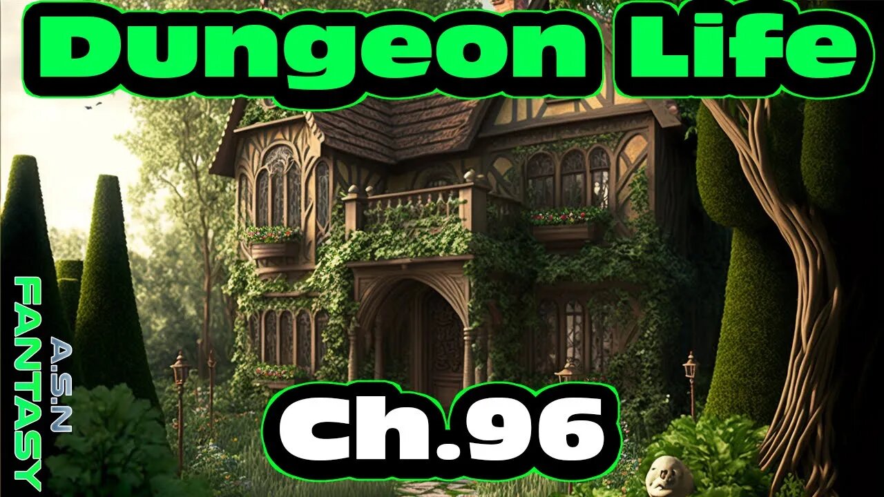 Dungeon Life Chapter. 96 of Ongoing - Fantasy HFY Isekai Dungeon Core