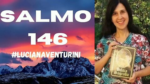 Salmo 146 #lucianaventurini #desenvolvimentopessoal #vivermelhor #salmo