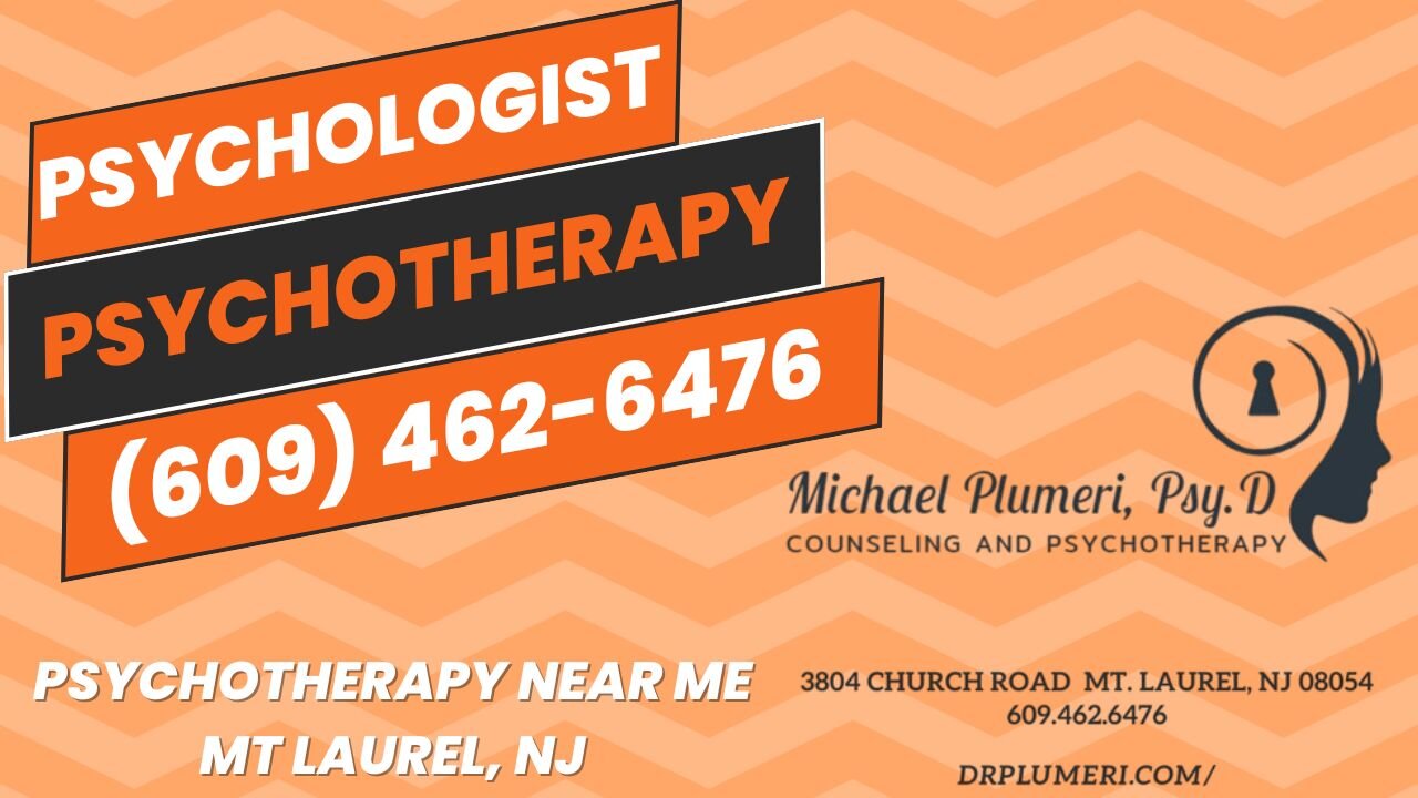 Psychotherapy Near Me Mount Laurel NJ 08054 (609) 462-6476