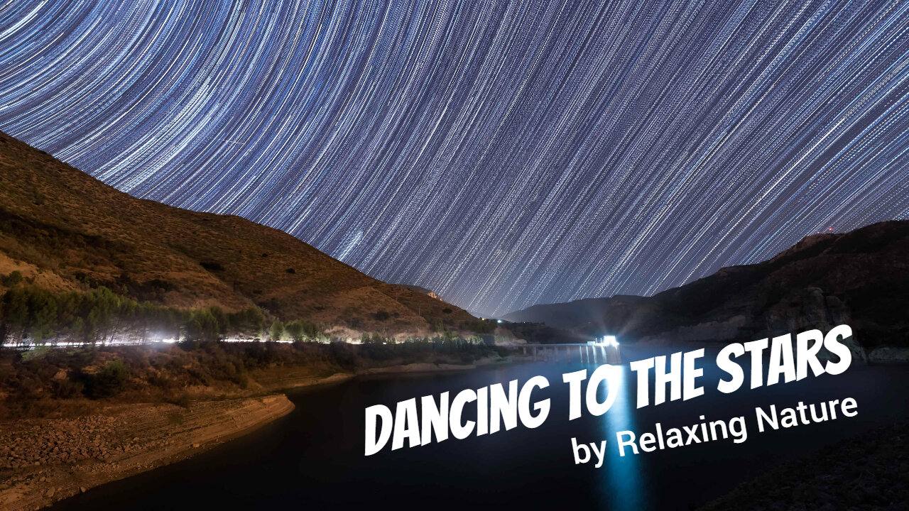 Dancing with the Stars – 60 minutes of Relaxing Nature Music for Study, Work, Meditation, Sleep