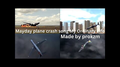 Mayday plane crash song My Ordinary Life