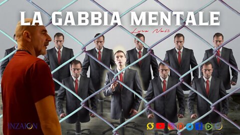 LA GABBIA MENTALE - Luca Nali