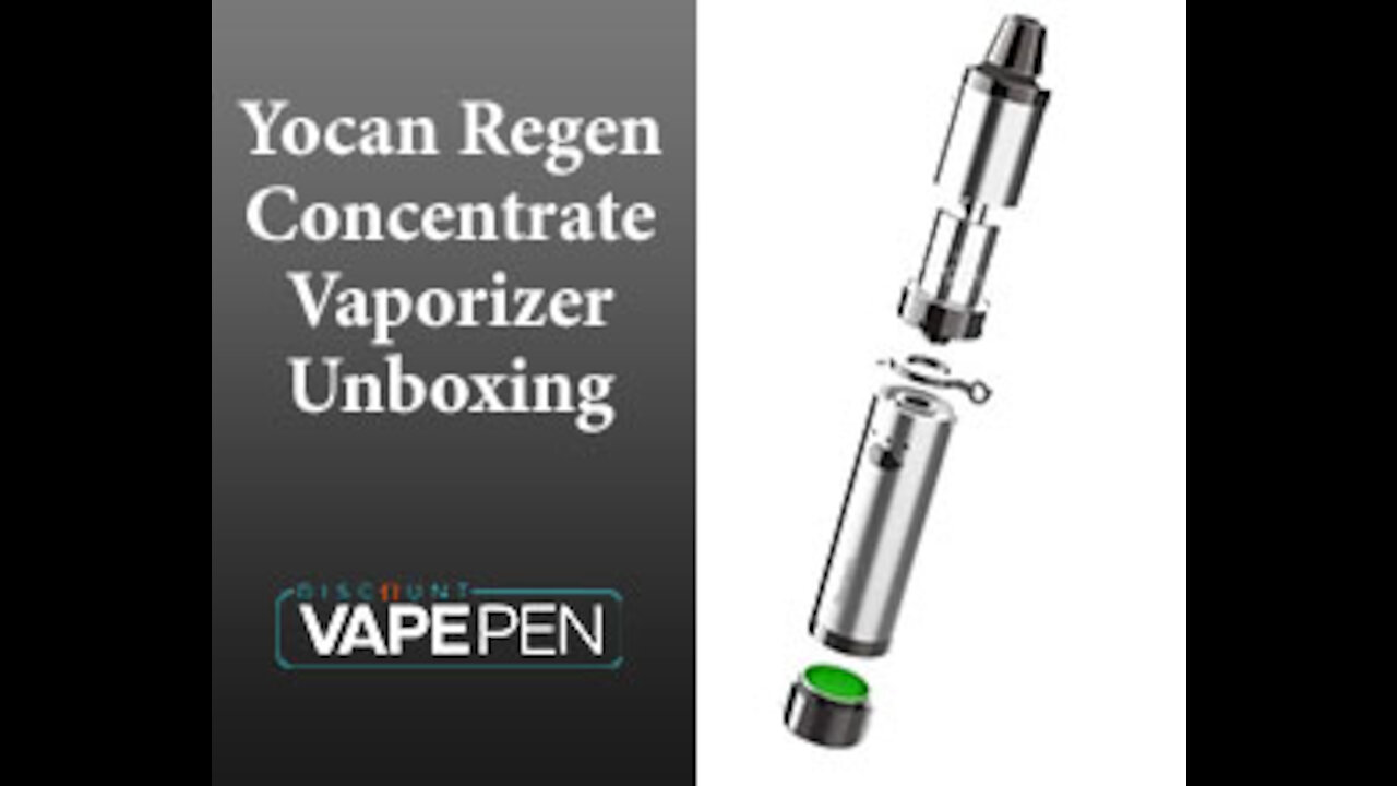 Yocan Regen Concentrate Vaporizer Unboxing