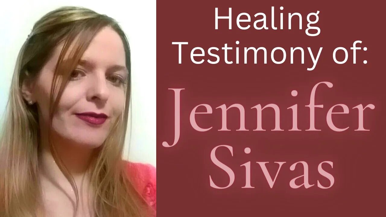 Jennifer Sivas Healing Testimony #testimony