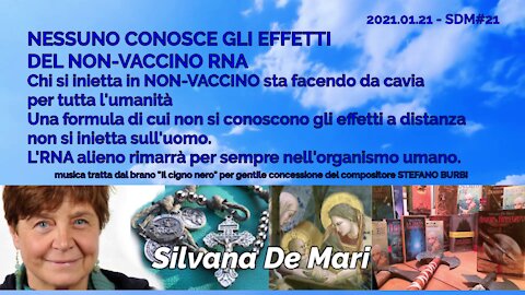 Silvana De Mari - NESSUNO CONOSCE GLI EFFETTI DEL NON-VACCINO RNA - 2021.01.21 - SDM#21