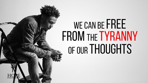 We Can Be Free From the Tyranny of Our Thoughts | Moment of Hope | Pastor Jeff Orluck