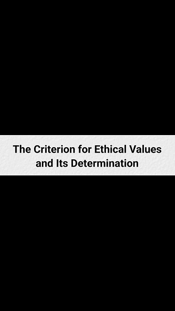 Immanuel Velikovsky's "Criterion for Ethical Values and Its Determination"