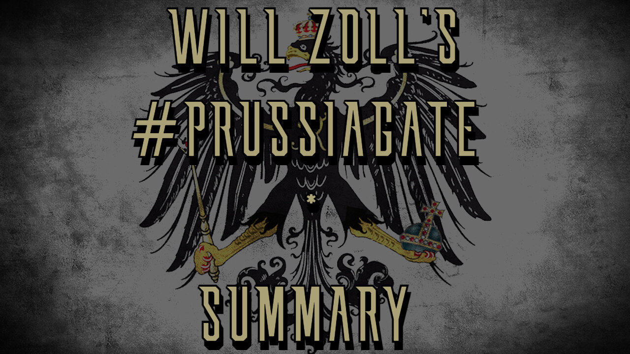 WILL ZOLL'S #PRUSSIAGATE - SUMMARY