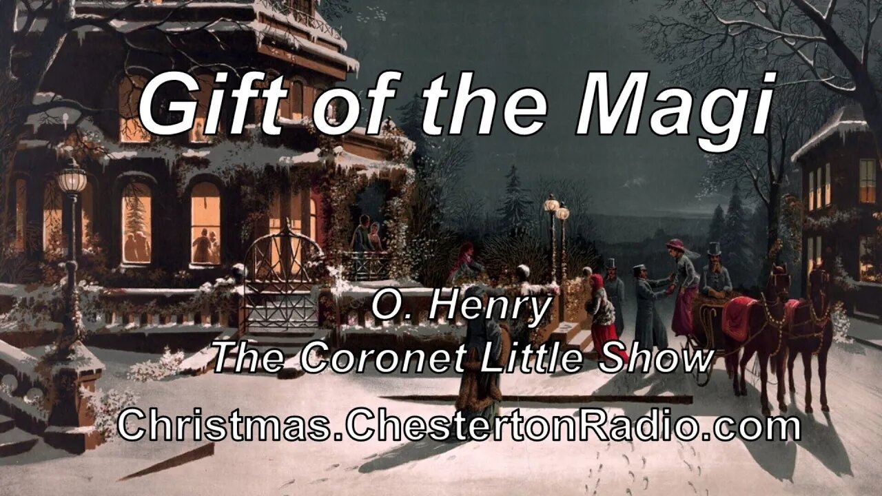 The Gift of the Magi - O. Henry - Coronet Little Show