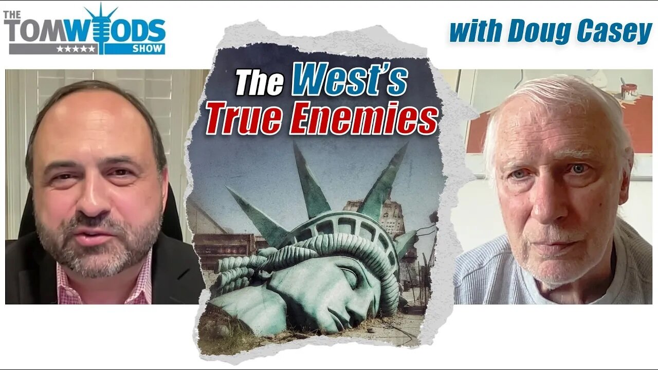 Doug Casey on the West's True Enemies I TWS #2513