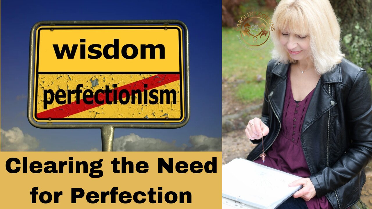 Clearing the Need to be Perfect