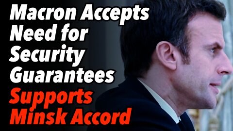 Macron in Moscow Accepts Need for Security Guarantees, Supports Full Implementation of Minsk Accord