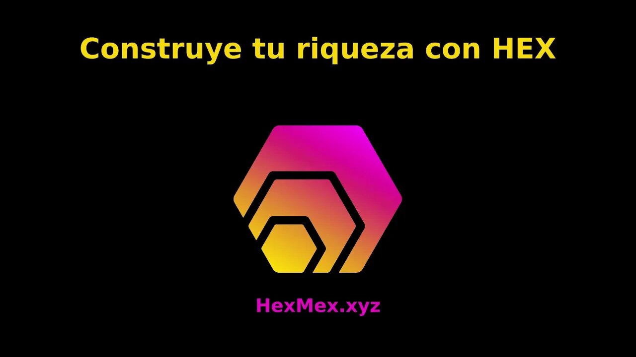 Construye tu riqueza con HEX