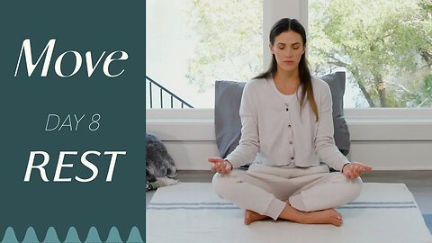 Day 8 - Rest | MOVE - A 30 Day Yoga Journey