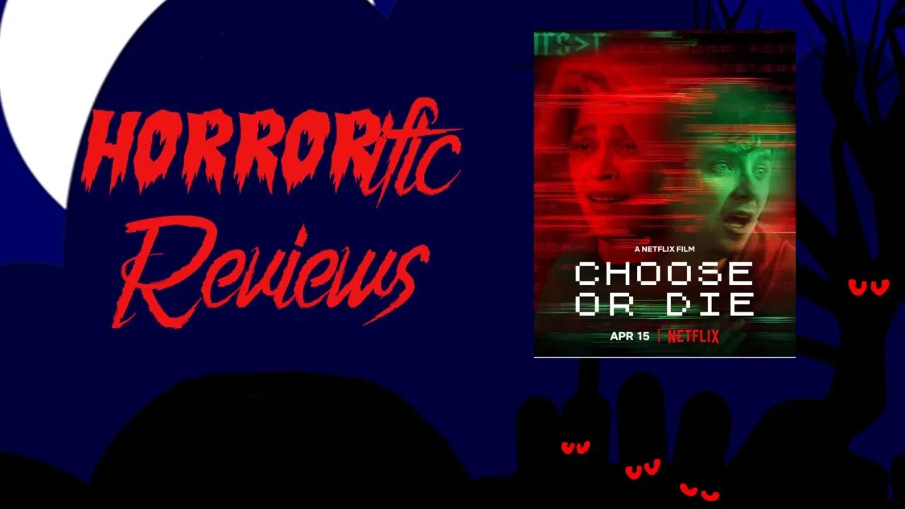 HORRORific Reviews - Choose or Die