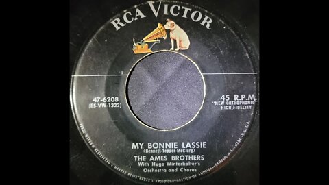 The Ames Brothers – My Bonnie Lassie