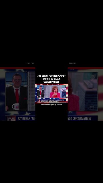 Joy Behar "Whitesplains" Racism to Black Conservatives