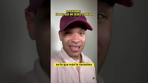 5 TIPOS DE PERSONAS EN LAS QUE NO DEBES CONFIAR