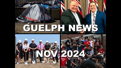 Guelph News: Notwithstanding Homelessness Clause & Mayor's Strong Powered Tax Promise | Nov 2024