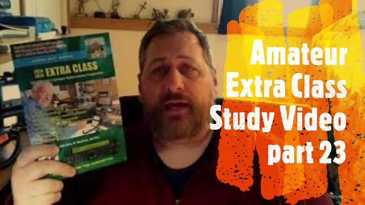 UPGRADE to Amateur Extra Class License! | Study along with me for your Extra class license, part 23