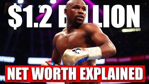 Floyd Mayweathers Net worth Explained