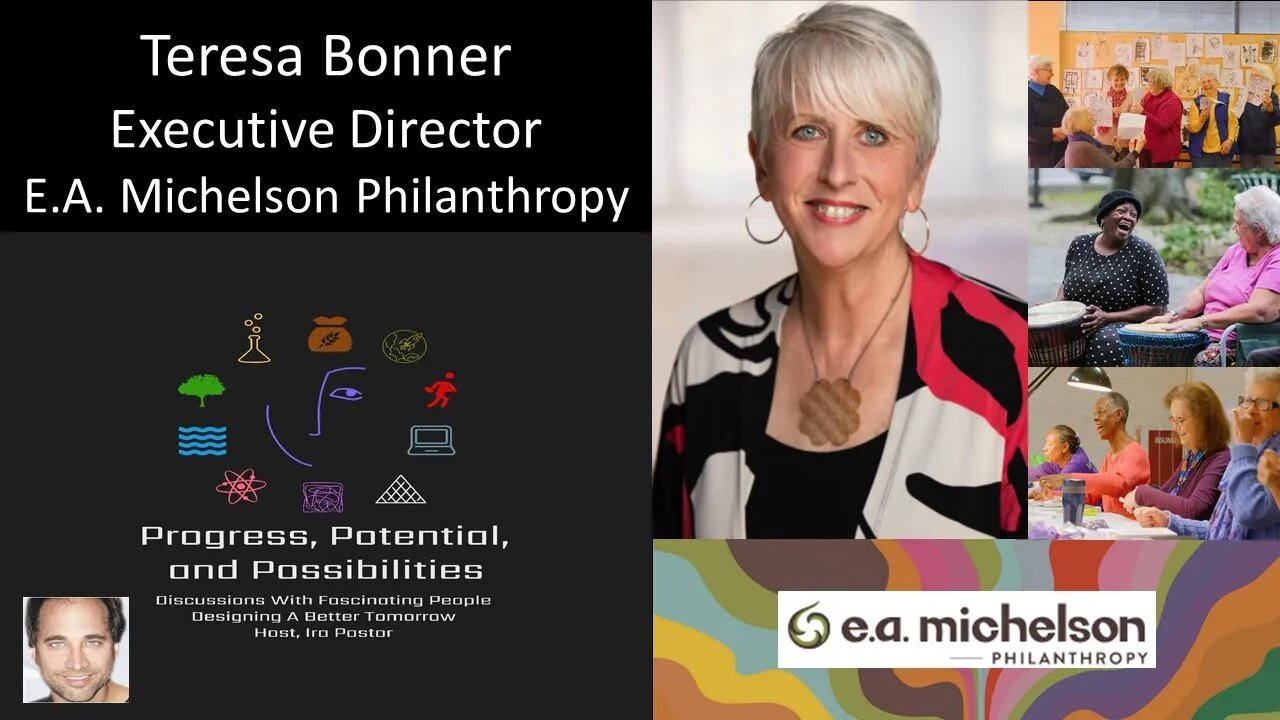 Teresa Bonner - Executive Director - E.A. Michelson Philanthropy - Awakening Creative Expression