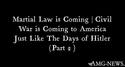 Martial Law is Coming | Civil War is Coming to America Just Like The Days of Hitler (Part 2)