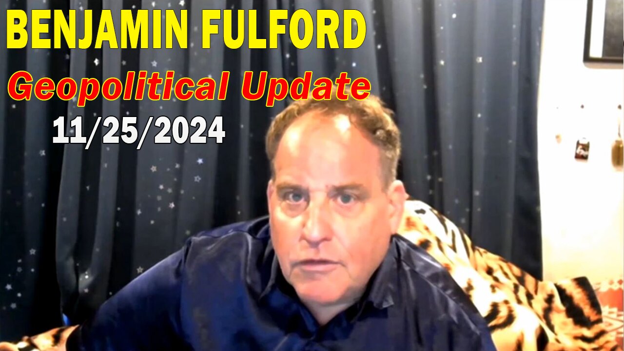 Benjamin Fulford Full Report Update November 25, 2024 - Benjamin Fulford Geopolitical