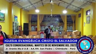 CULTO CONGREGACIONAL: MARTES 08 DE NOVIEMBRE DEL 2022