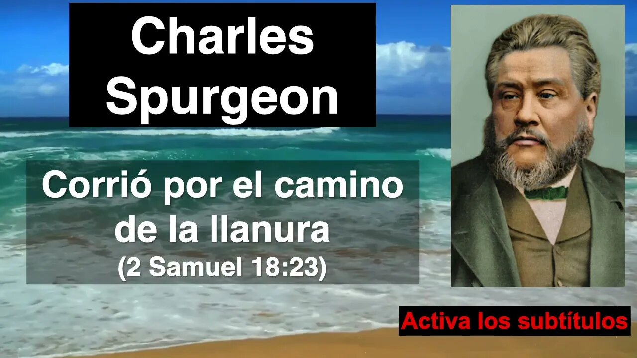 Corrió por el camino de la llanura (2 Samuel 18,23) Devocional de hoy Charles Spurgeon