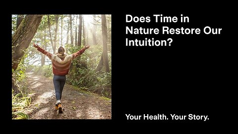 Does Time in Nature Restore Our Intuition?