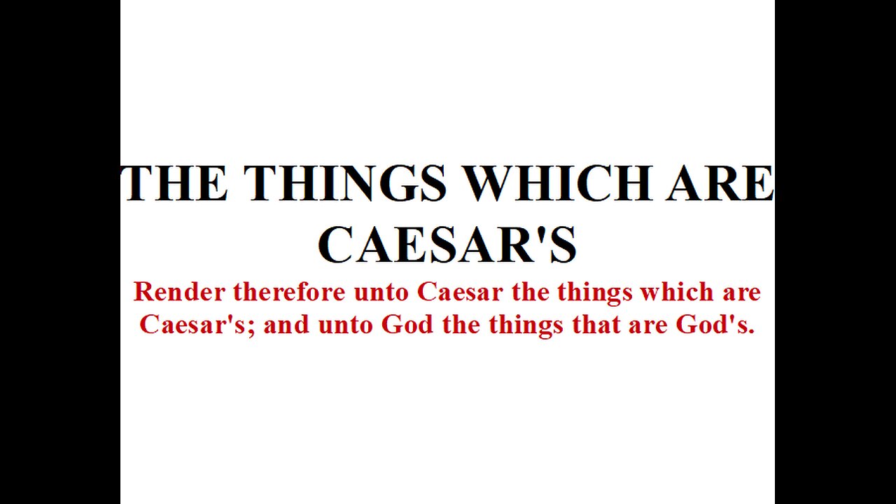 THE THINGS WHICH ARE CAESAR'S