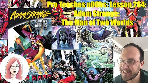 Pro Teaches n00bs: Lesson 264: Adam Strange: The Man of Two Worlds