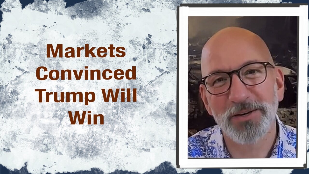 Markets Convinced Trump Will Win