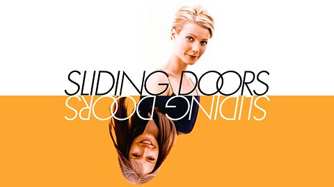 SLIDING DOORS - (Aka The Power Of Intuition)