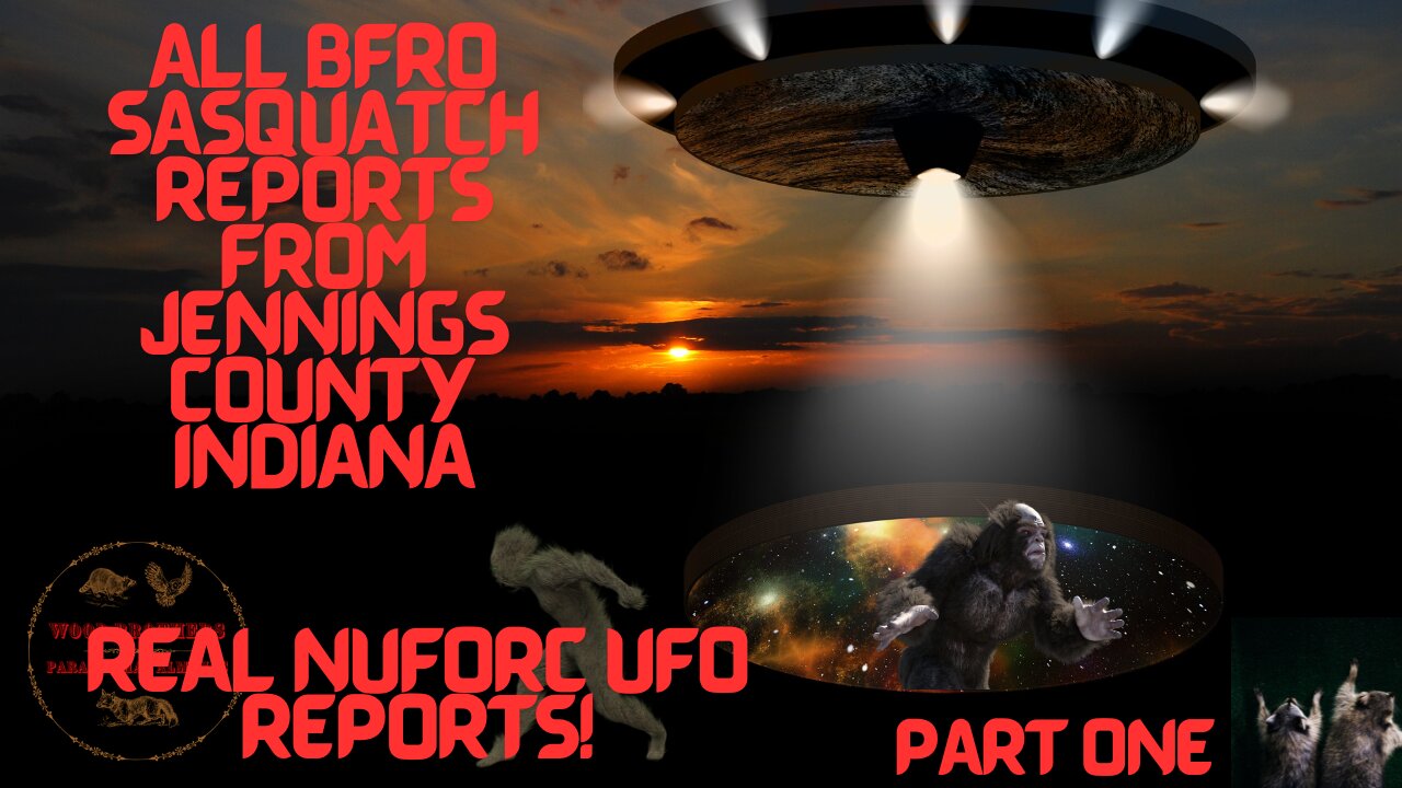 Jennings County, Indiana NUFORC UFO Reports Parts 1 + All BFRO Bigfoot reports