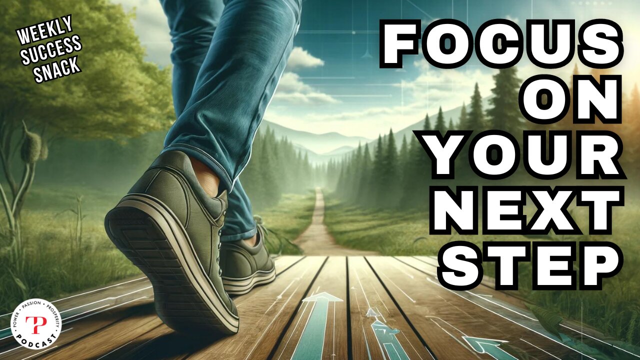 Focus on your Next Step