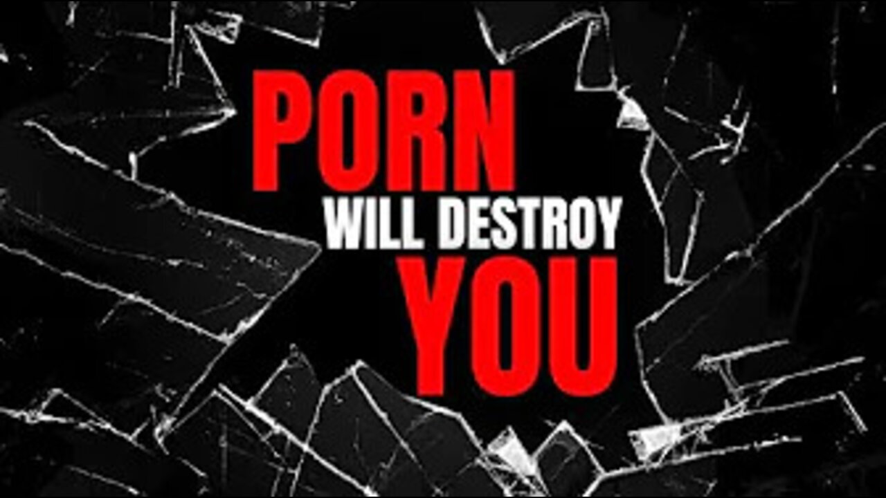 11 ways PORNOGRAPHY will DESTROY YOU!