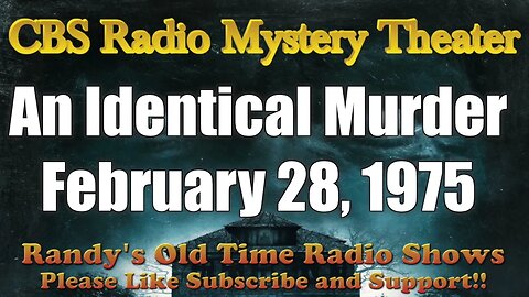 CBS Radio Mystery Theater An Identical Murder February 28, 1975