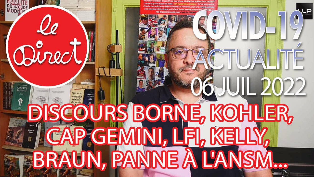 Direct 6 juillet 22 : Discours Borne, Kohler, Cap Gemini, LFI, Kelly, Braun, panne à l'ANSM...