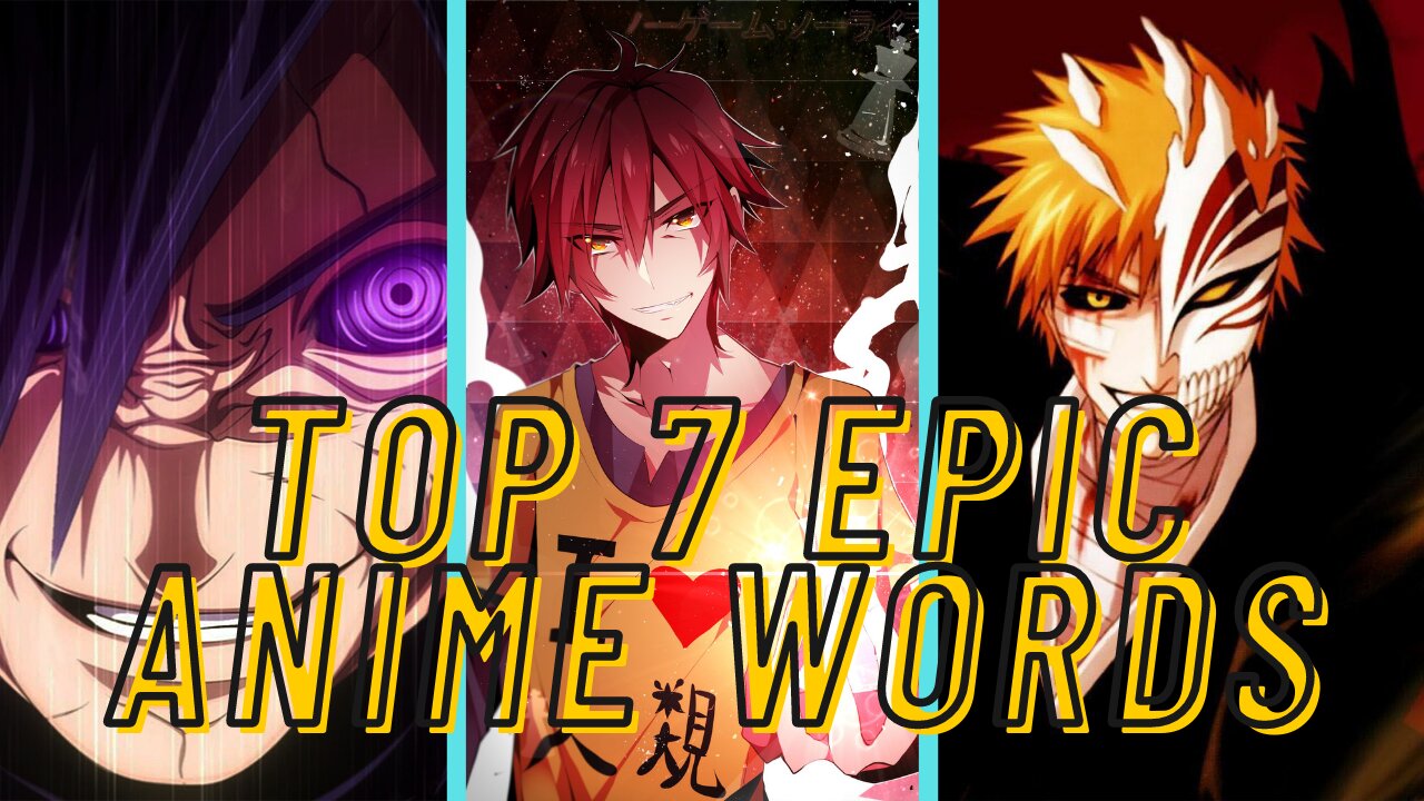 Top 7 Epic Anime Speech / Words | Best Anime Moments