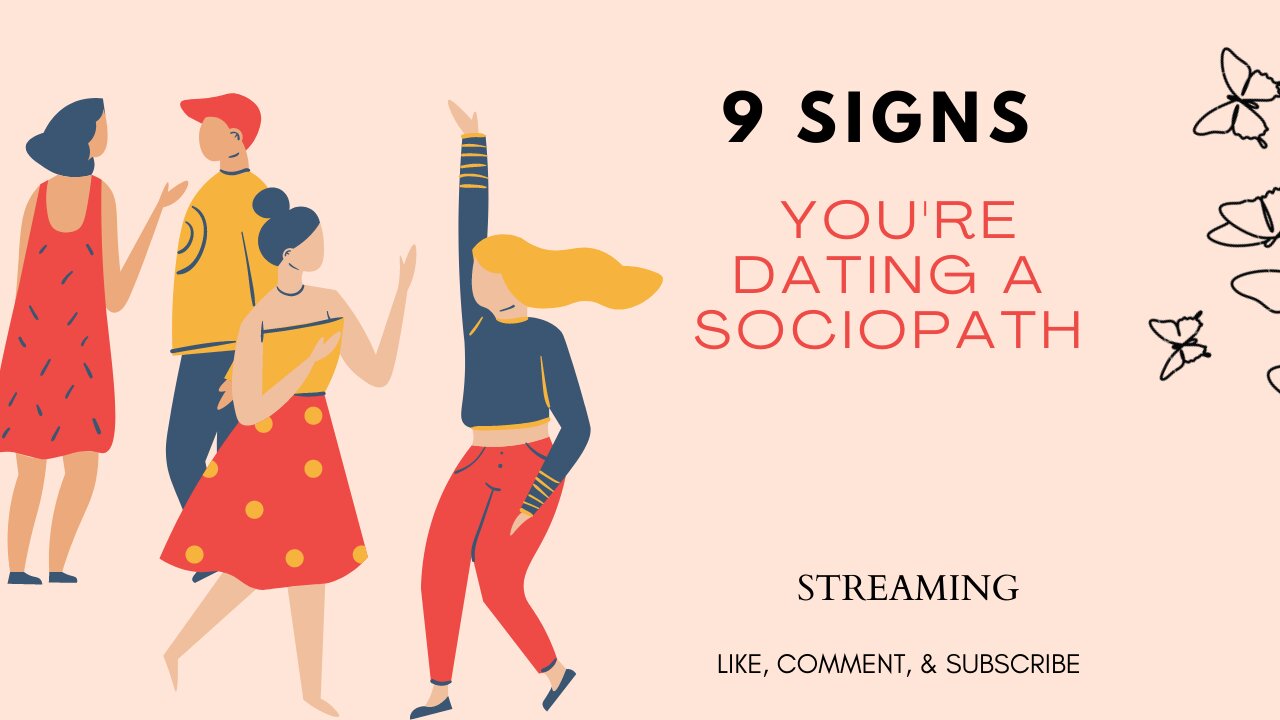 9 Signs You're Dating a Sociopath